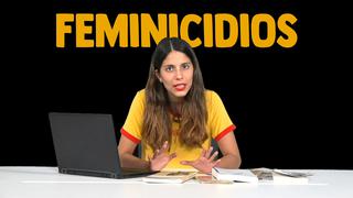 El ABC de #EstamosHartas: ¿Qué es el feminicidio?