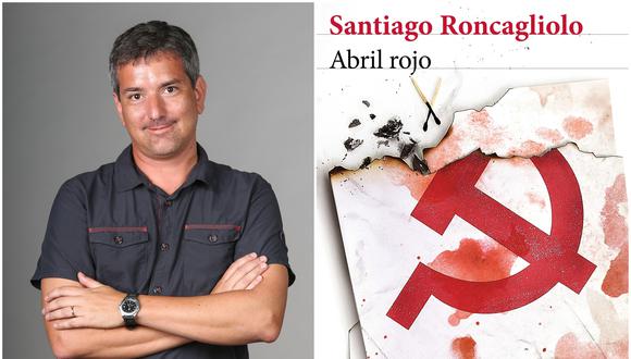 Jueves 9 de marzo es el primer capítulo de "Abril rojo", la novela de Santiago Roncagliolo. (Foto: Archivo El Comercio/Planeta)