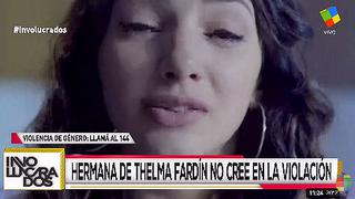 Hermana de Thelma Fardín cuestiona acusación de violación contra Juan Darthés