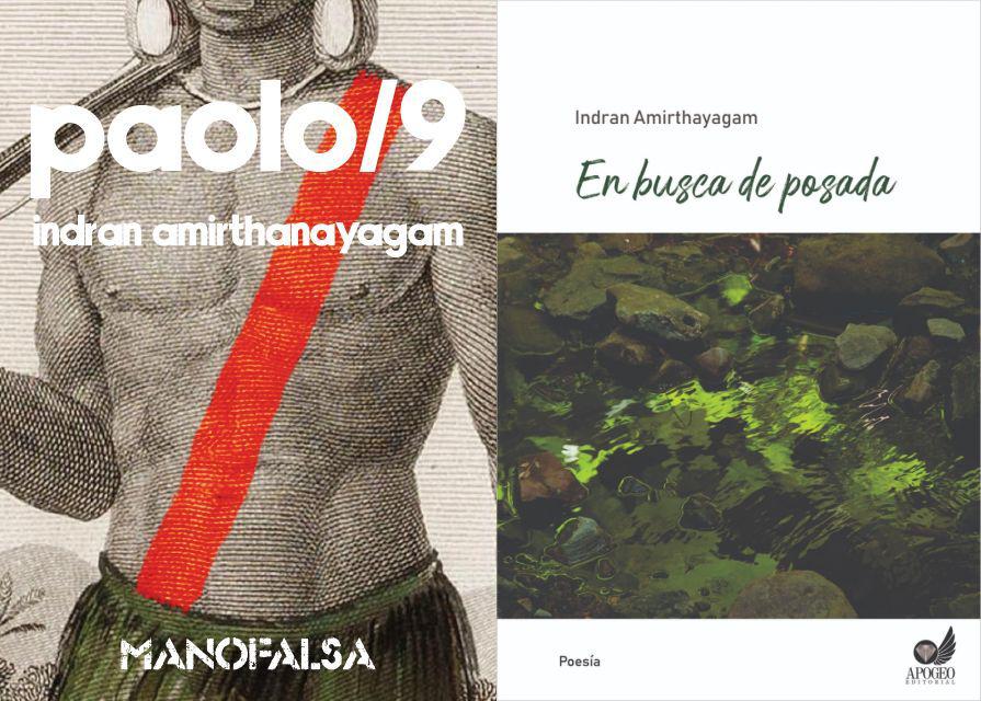 "Paolo 9" y "En busca de posada", los poemarios más recientes de Indran Amirthanayagam.