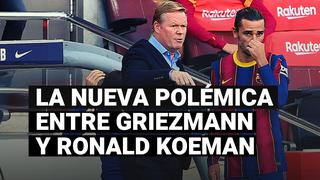 La nueva polémica entre Griezmann y Koeman tras la derrota ante el Real Madrid