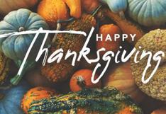 Día de Acción de Gracias (Thanksgiving) 2022: Frases e imágenes para compartir en esta festividad