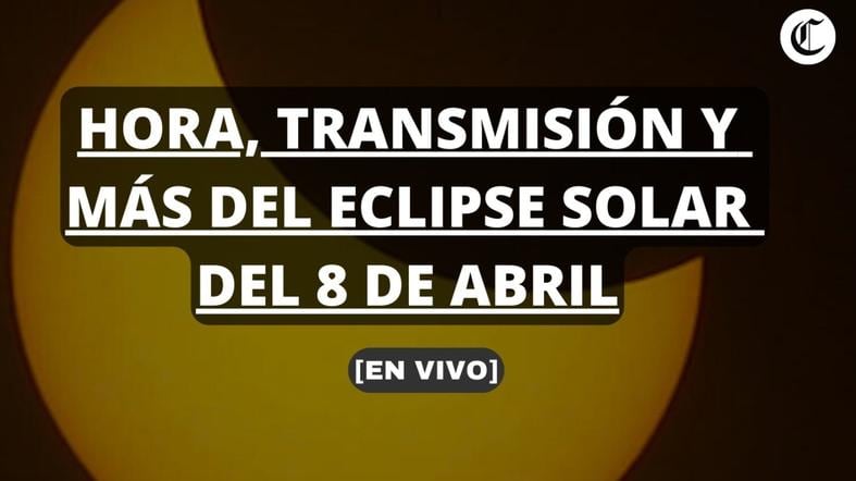 Últimas noticias del Gran Eclipse de América del Norte para este lunes, 8 de abril del 2024