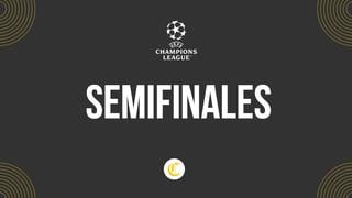Semifinales de Champions League: equipos clasificados, horarios y cuándo se juegan
