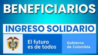 Quiénes cobran Ingreso Solidario el martes 26 de abril