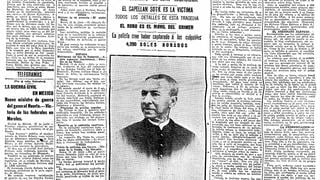 Crimen y castigo: en 1914 un sacerdote que combatió en la Guerra con Chile fue asesinado para robarle sus ahorros
