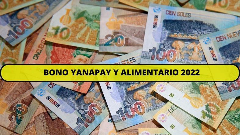 Bono Yanapay y Alimentario 2022: en qué fechas podría cobrar y cuándo sabré si soy beneficiario
