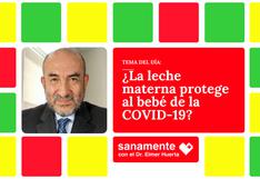 Sanamente: ¿La leche materna protege a tu bebé de la COVID-19?