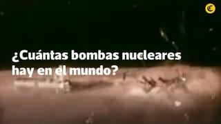 ¿Cuántas bombas nucleares hay en el mundo? [VIDEO]