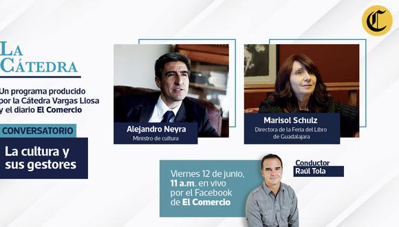 El tercer encuentro de la Cátedra Vargas Llosa tendrá como invitados al ministro de Cultura, Alejandro Neyra, y la directora de la FIL Guadalajara, Marisol Schulz.