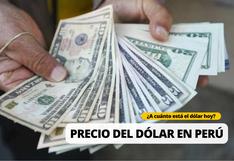 Dólar en Perú HOY, 12 de mayo: A cuánto se cotiza el tipo de cambio
