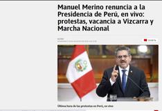 ¿Qué dice la prensa extranjera tras la renuncia de Manuel Merino a la Presidencia de la República en Perú?