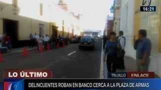 Delincuentes robaron un banco en el centro de Trujillo