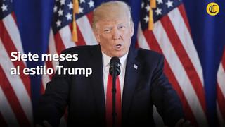 EE.UU.: Siete meses al estilo de Donald Trump [VIDEO]