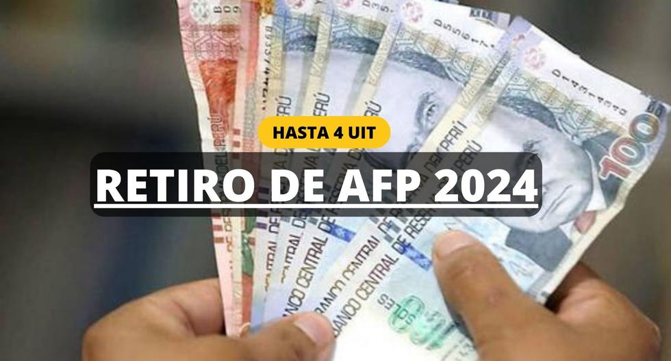 Séptimo Retiro AFP 2024 Cómo cobrar y desde cuándo acceder hasta 4 UIT