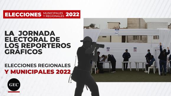 Elecciones 2022: ¿cómo cubren las Elecciones Municipales y Regionales 2022 los reporteros gráficos?