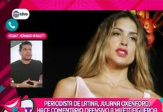 Milett Figueroa: hermano defiende a modelo y arremete contra Juliana Oxenford
