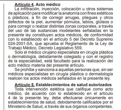 El vocero de la Sociedad Peruana de Cirugía Plástica resaltó que la ley se logra promulgar en el año 2020, luego de que se presentaron diversos problemas en la salud de la población relacionados a la colocación de rellenos permanentes también conocidos como biopolímeros. 
Lamentablemente a la fecha la norma no está reglamentada. 