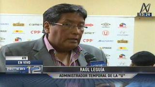 Raúl Leguía: "Hasta ahora, Suárez dirige este jueves a la 'U'"