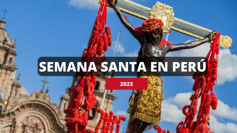 Revisa los últimos anuncios sobre la Semana Santa en Perú 
