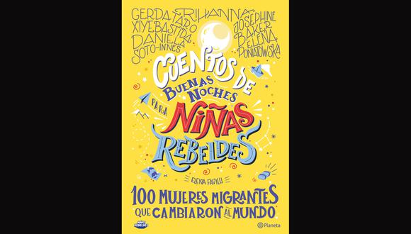 Cuentos de buenas noches para niñas rebeldes 3| Elena Favilli | reseña |  libros de empoderamiento para niñas | SOMOS | EL COMERCIO PERÚ