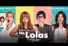 “Las Lolas” regresa por una corta temporada al teatro Pirandello 