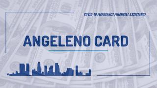 ¿Qué es la ‘Tarjeta Angelino’ que se repartirá en Los Ángeles?