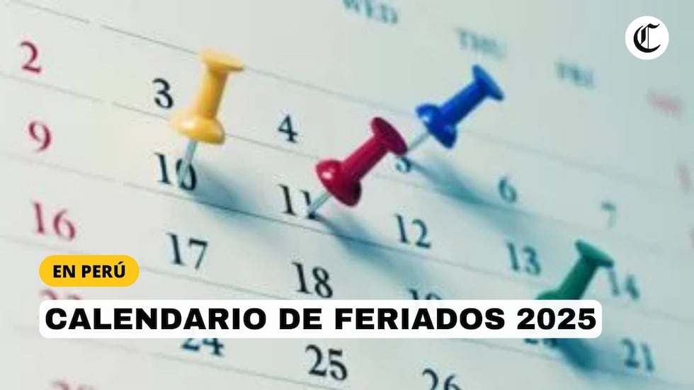 Feriados de Perú en el 2025: Conoce todos los festivos y días no laborables, según el calendario