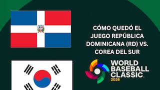 ¿Cómo quedó el juego República Dominicana (RD) vs. Corea del Sur EN VIVO hoy por Clásico Mundial de Béisbol 2026? Marcador final en directo