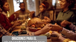 10 oraciones para el Día de Acción de Gracias: mensajes cortos para la cena