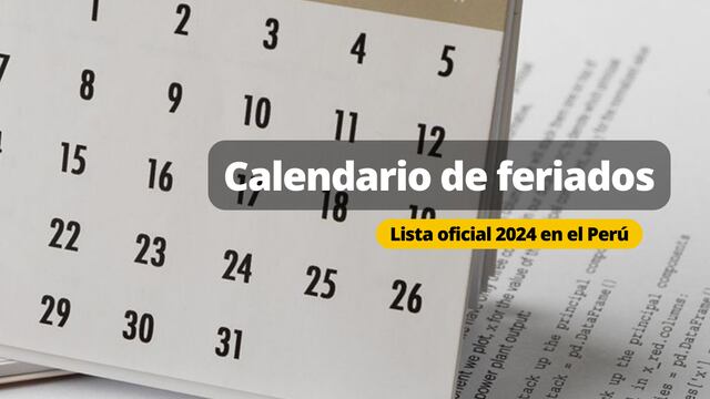 Lista de feriados en Perú 2024: Aquí el calendario con los próximos descansos en el país