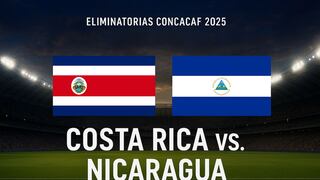 ¿A qué hora y qué canal transmite Costa Rica vs. Nicaragua por las Eliminatorias CONCACAF?