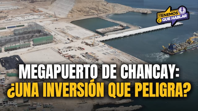 ¿Megainversión del Puerto de Chancay peligra? Los detalles sobre qué ocurre con el proyecto | Tenemos que Hablar