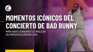 Bad Bunny en Lima: lo bueno y lo malo del concierto del “Conejo Malo”
