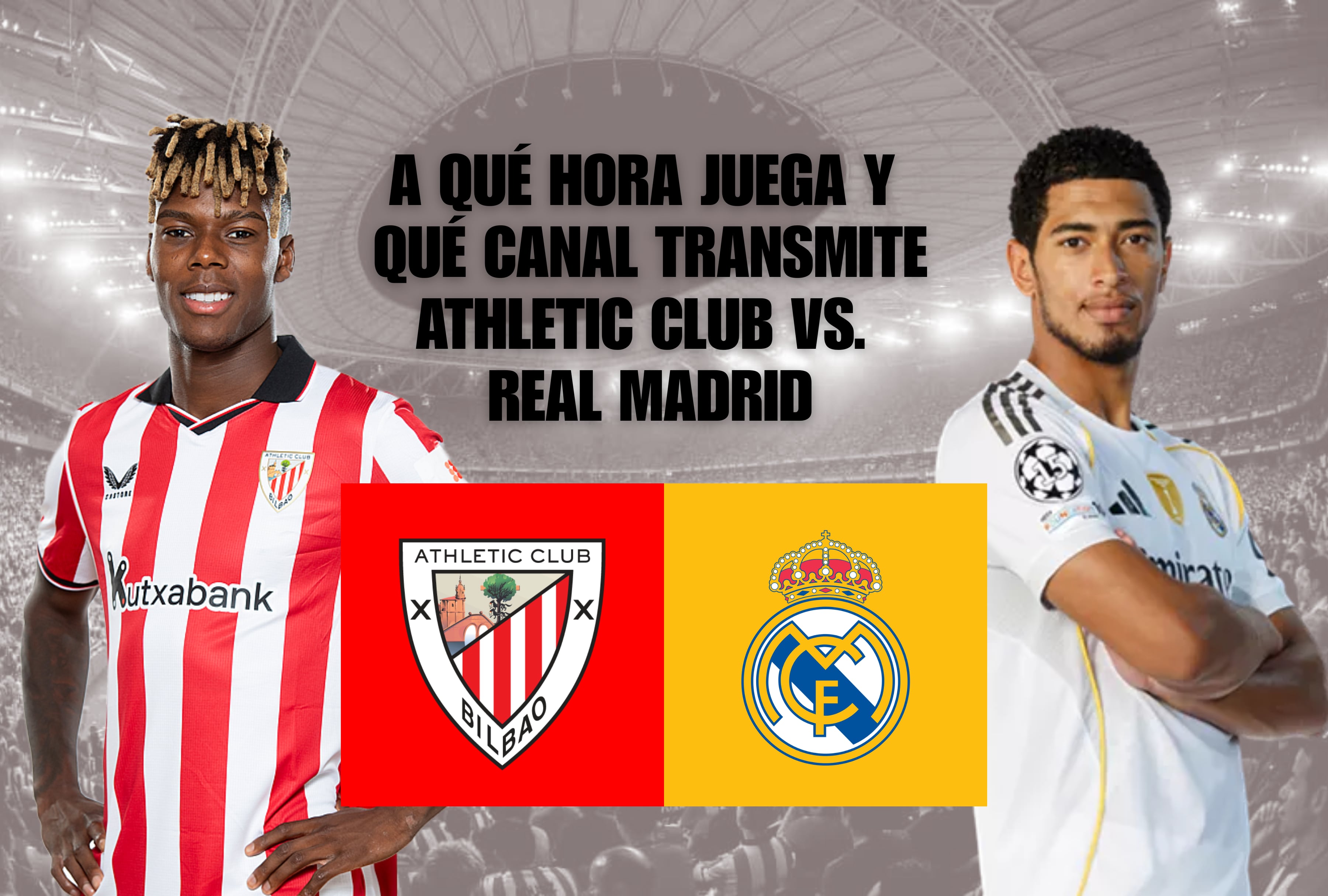El Estadio San Mamés vibra con Athletic Club recibiendo al Real Madrid por LaLiga 2025. Revisa el horario del partido y los canales de TV para verlo EN VIVO. | Crédito: realmadrid.com / athletic-club.eus / Composición Mag