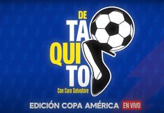 ¿Quién gana la Copa América? Sigue De Taquito en vivo con Carolina Salvatore