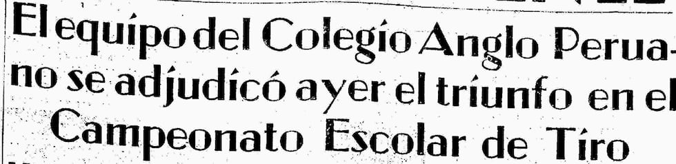 La noticia daba cuenta del ganador absoluto del Concurso Interescolar de Tiro 1935. Se trataba del Colegio Anglo-Peruano. (Foto: Archivo Histórico de El Comercio)