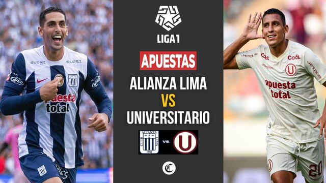 Apuestas Alianza Lima vs Universitario: pronóstico, cuotas y favorito
