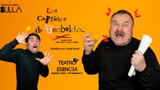 Los Caprichos de Teobaldo: la comedia sobre la historia de Romeo y Julieta se presenta en Lima