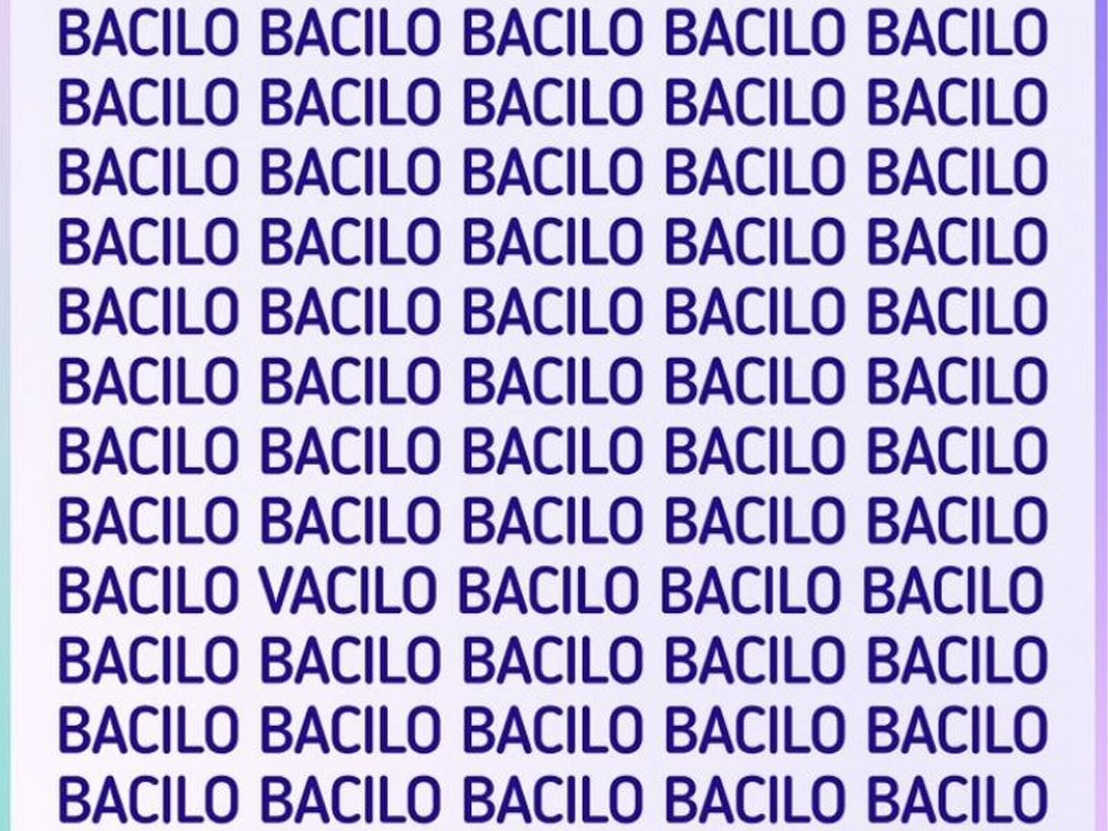 RETO VISUAL | Observa atentamente la imagen que contiene una sopa de letras llena de palabras y busca la palabra "VACILO" escondida entre ellas. Solo el 5% de las personas logra encontrarla en menos de 5 segundos. | Genial.Gurú