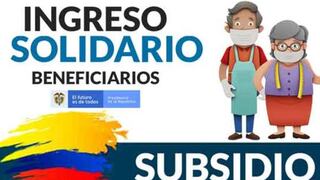 Ingreso Solidario del fin de semana: Consulta quiénes cobran hasta el 08 de agosto