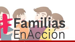 Familias en Acción: Todo lo que debes saber sobre la ampliación de fechas de pago desde ayer, 23 de marzo