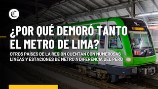 Metros en Latinoamérica: ¿Por qué Lima se demoró tanto en tener un metro?
