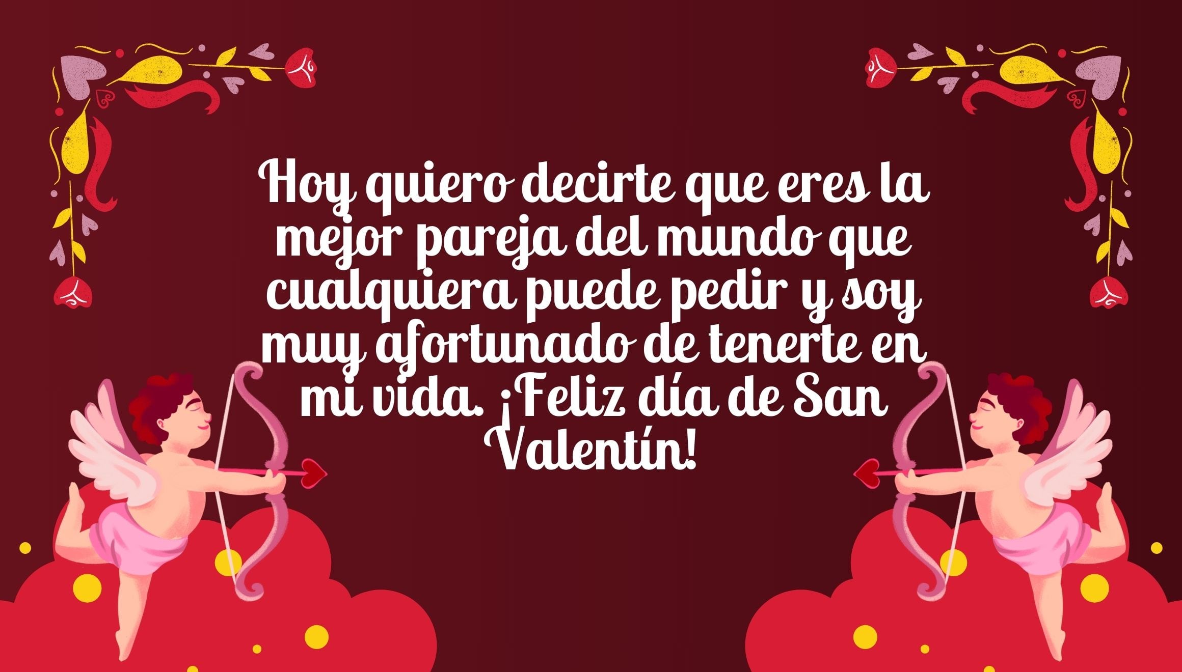 Hoy quiero decirte que eres la mejor pareja del mundo que cualquiera puede pedir y soy muy afortunado de tenerte en mi vida. ¡Feliz día de San Valentín! | Crédito: Canva / Composición Mix