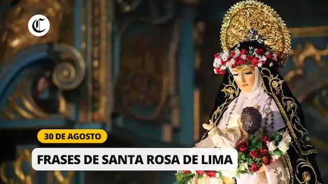 Frases Día Santa Rosa de Lima: mensajes, oraciones y más para este 30 de agosto | Foto: Composición EC