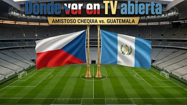 ¿Dónde ver partido República Checa — Guatemala por amistoso al Mundial 2026?