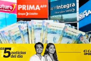 Noticias de hoy en Perú: Retiro AFP, Dina Boluarte, y 3 noticias más en el Podcast de El Comercio