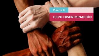 Las mejores FRASES por el Día de la Cero Discriminación en el Mundo para reflexionar 
