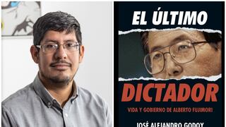 “El último dictador. Vida y gobierno de Alberto Fujimori”: nuestra crítica al libro de José Alejandro Godoy