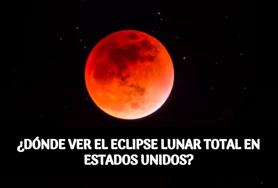 Conoce el horario del eclipse lunar total y cómo se podrá observar este fenómeno astronómico desde Estados Unidos. (Foto: Composición MAG)